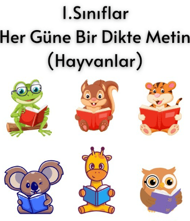 1. Sınıf Her Güne Bir Dikte(Hayvanlar Alemi)